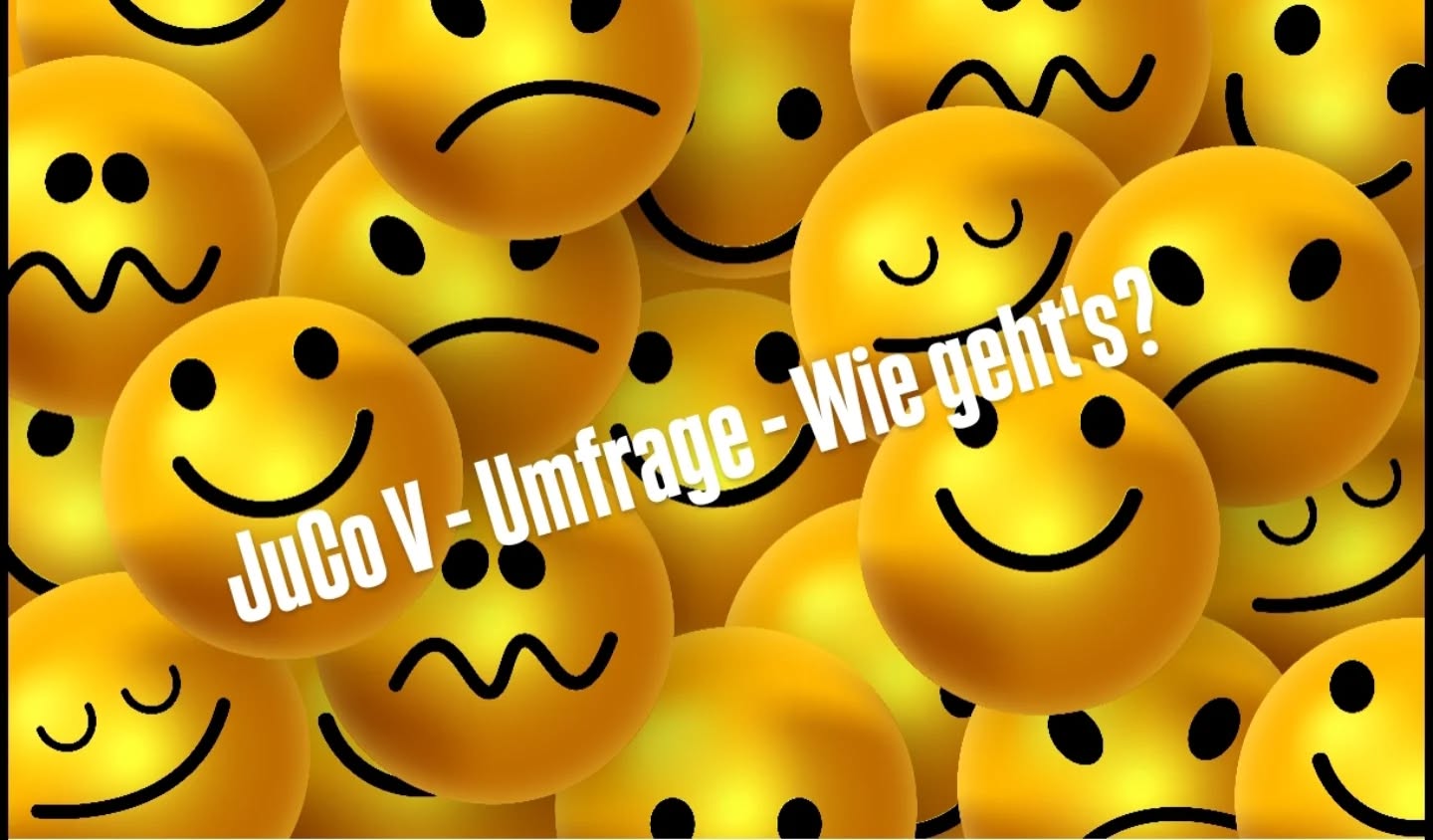 Wie geht’s? – Umfrage – JuCo V